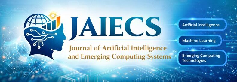 Journal of Artificial Intelligence and Emerging Computing Systems (JAIECS)